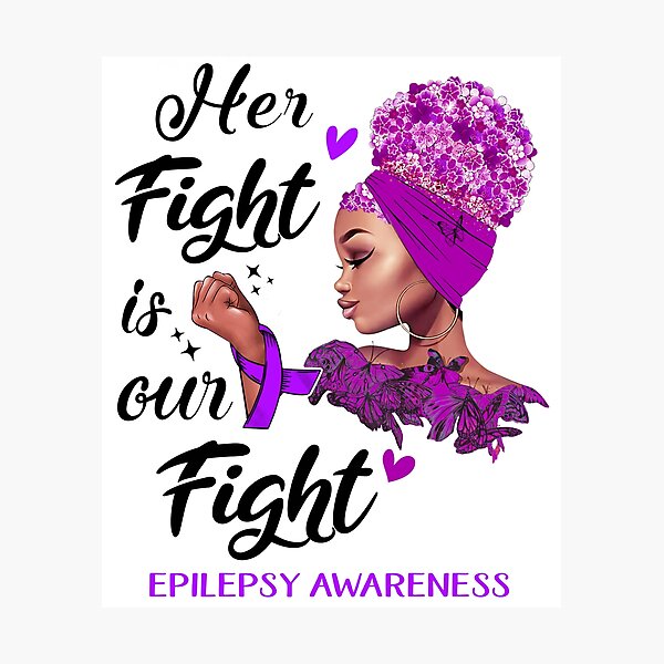 Item preview, Epilepsy Awareness - Her Fight is Our Fight designed and sold by RidnerStore.