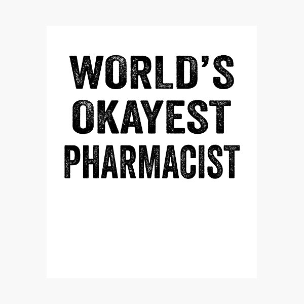 Item preview, World's okayest pharmacist Shirt, Funny pharmacist Dad Husband Womens Boyfriend Birthday Christmas Gift idea designed and sold by xlnv.