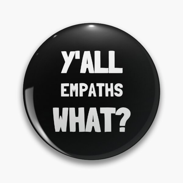 Item preview, Y'all empaths what? Empath humour  designed and sold by Emintin.