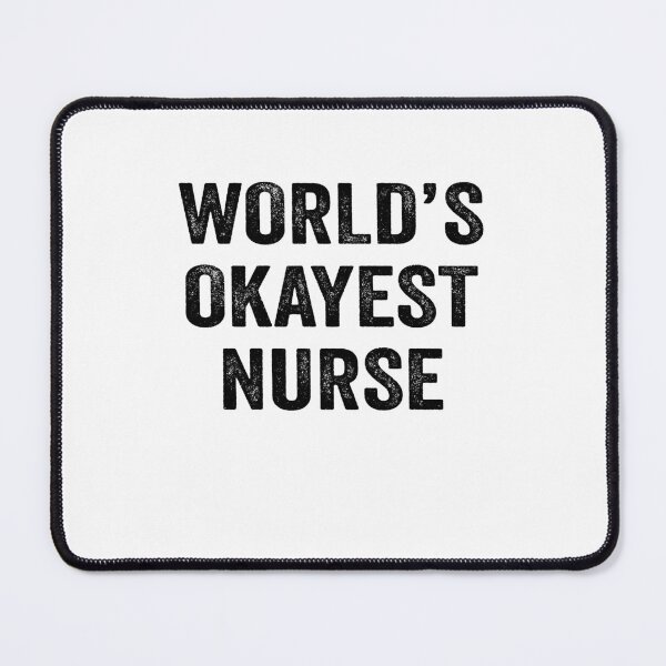 Item preview, World's okayest nurse Shirt, Funny nurse Dad Husband Womens Boyfriend Birthday Christmas Gift idea designed and sold by xlnv.