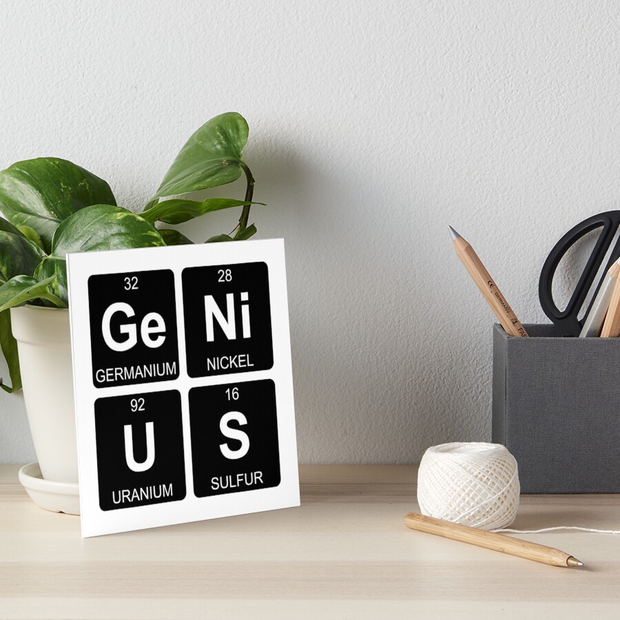 Ge Ni U S Genius Periodic Table Chemistry Art Board Print