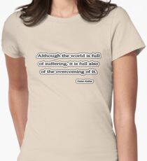 Although the world is, Helen Keller Women's Fitted T-Shirt
