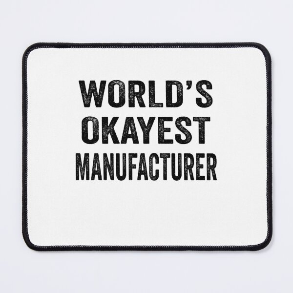 Item preview, World's okayest manufacturer Shirt, Funny manufacturer Dad Husband Womens Boyfriend Birthday Christmas Gift idea designed and sold by xlnv.