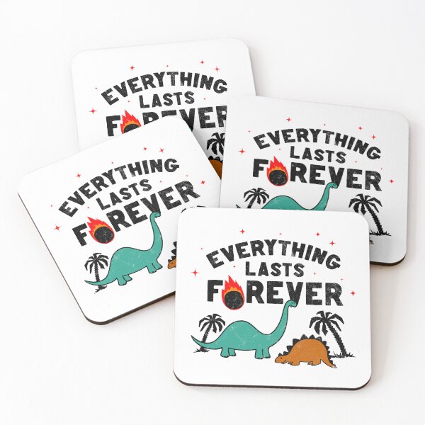 Item preview, Everything lasts forever! designed and sold by thedesigngarden.