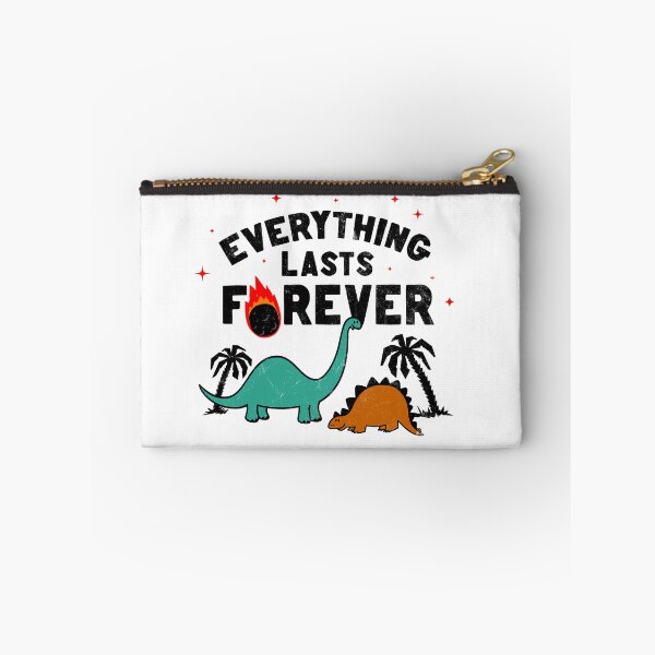 Item preview, Everything lasts forever! designed and sold by thedesigngarden.