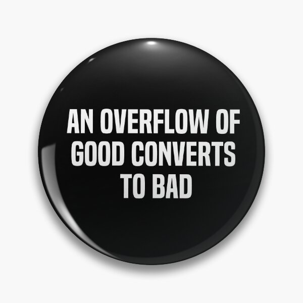 Item preview, An Overflow Of Good Converts To Bad designed and sold by melshirt-shop.