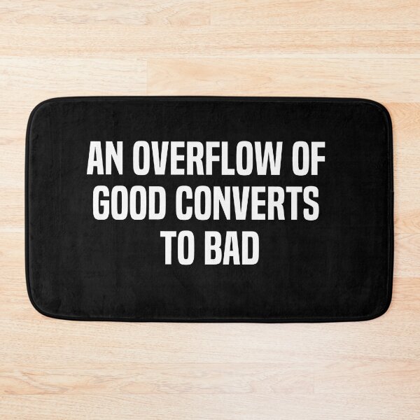 Item preview, An Overflow Of Good Converts To Bad designed and sold by melshirt-shop.