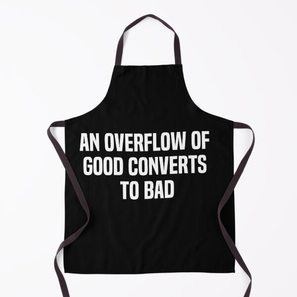 Item preview, An Overflow Of Good Converts To Bad designed and sold by melshirt-shop.