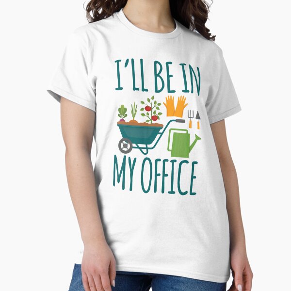 Item preview, Funny Gardening Design I'll be in My OFFICE designed and sold by EstelleStar.