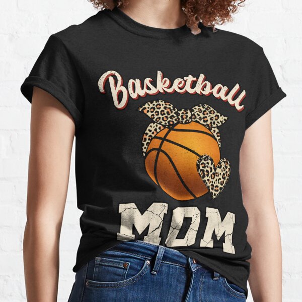 Funny Basketball Mom Gift for Mothers' Women's T-Shirt