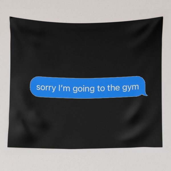 Item preview, Sorry I'm Going To The Gym Text Message Black - Funny Gym designed and sold by GymWearDepot.
