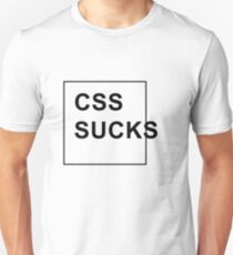 CSS sucks Unisex T-Shirt