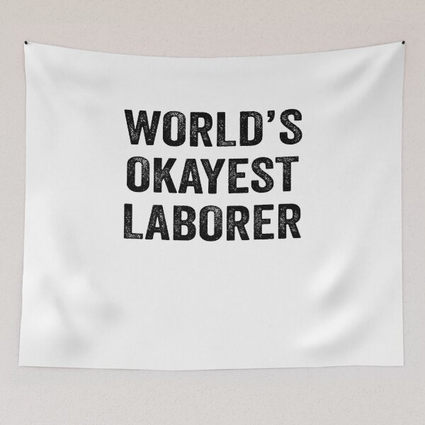 Item preview, World's okayest laborer Shirt, Funny laborer Dad Husband Womens Boyfriend Birthday Christmas Gift idea designed and sold by xlnv.