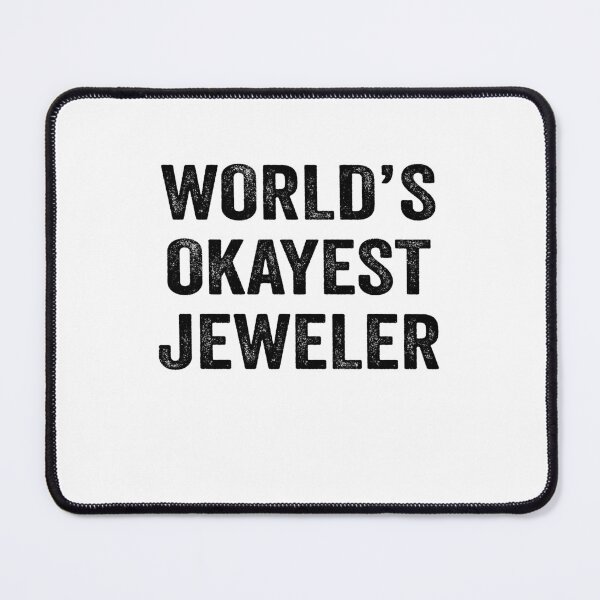 Item preview, World's okayest jeweler Shirt, Funny jeweler Dad Husband Womens Boyfriend Birthday Christmas Gift idea designed and sold by xlnv.