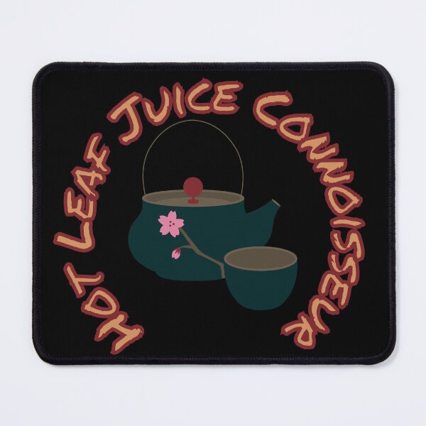 Item preview, Hot Leaf Juice Connoisseur designed and sold by ChiweenieHobbit.
