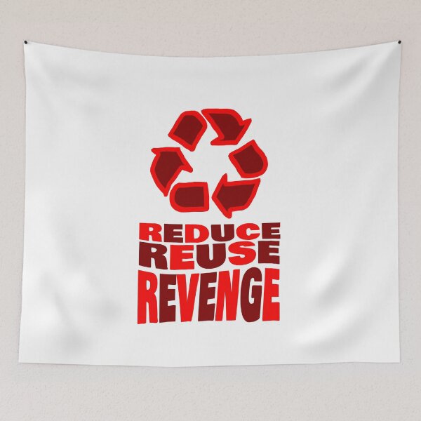 Item preview, REDUCE REUSE REVENGE designed and sold by connor-maitland.