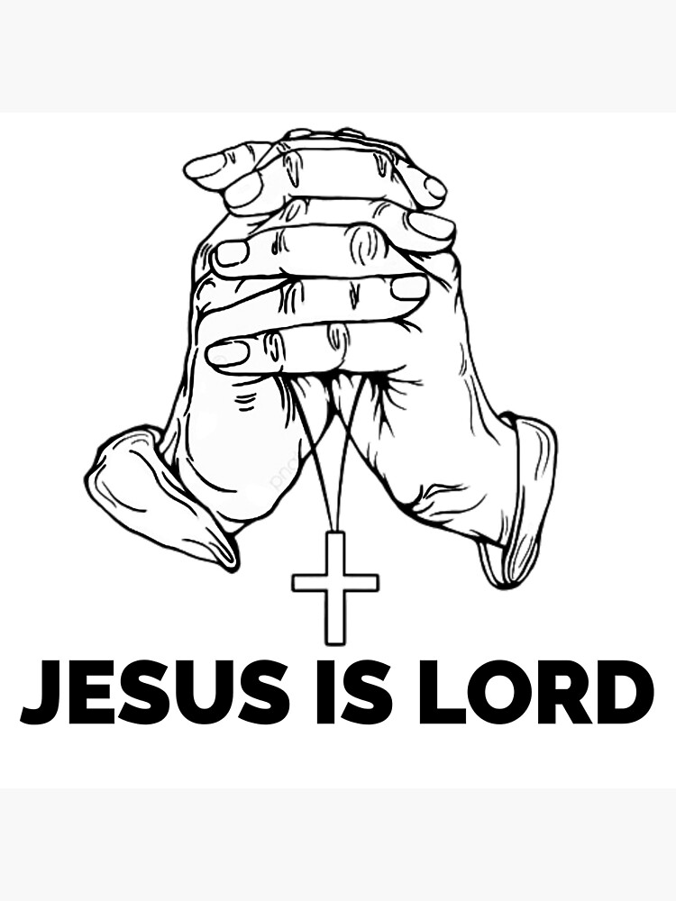 "JESUS IS LORD" Poster for Sale by LASSLASS Redbubble