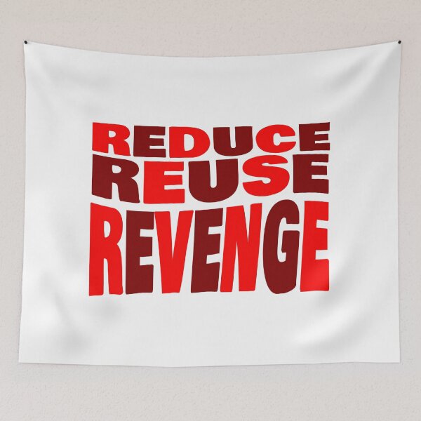 Item preview, REDUCE REUSE REVENGE (Text Only) designed and sold by connor-maitland.