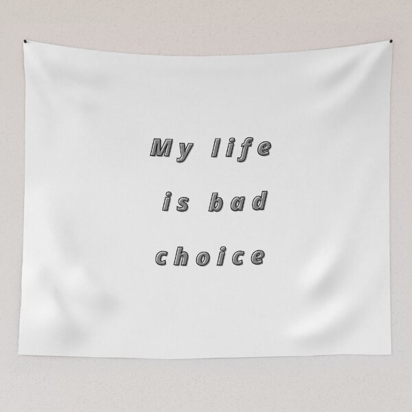 Item preview, My life is bad choice designed and sold by hassbelo.