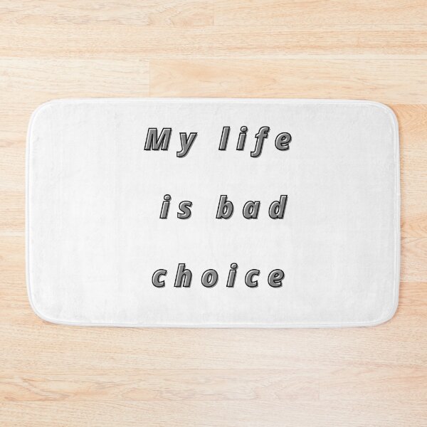 Item preview, My life is bad choice designed and sold by hassbelo.