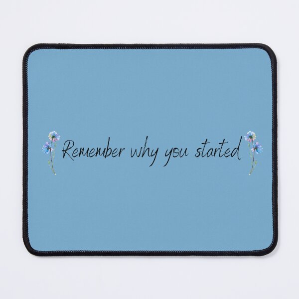 Item preview, Remember Why You Started designed and sold by KarolinaPaz.