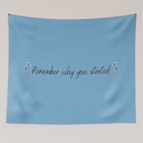 Item preview, Remember Why You Started designed and sold by KarolinaPaz.