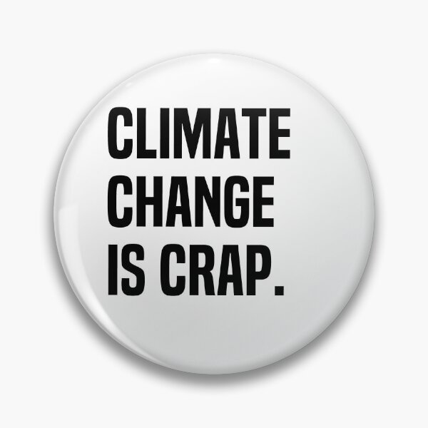 Item preview, Climate Change Is Crap designed and sold by melshirt-shop.