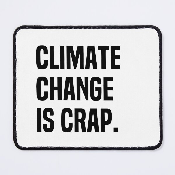 Item preview, Climate Change Is Crap designed and sold by melshirt-shop.