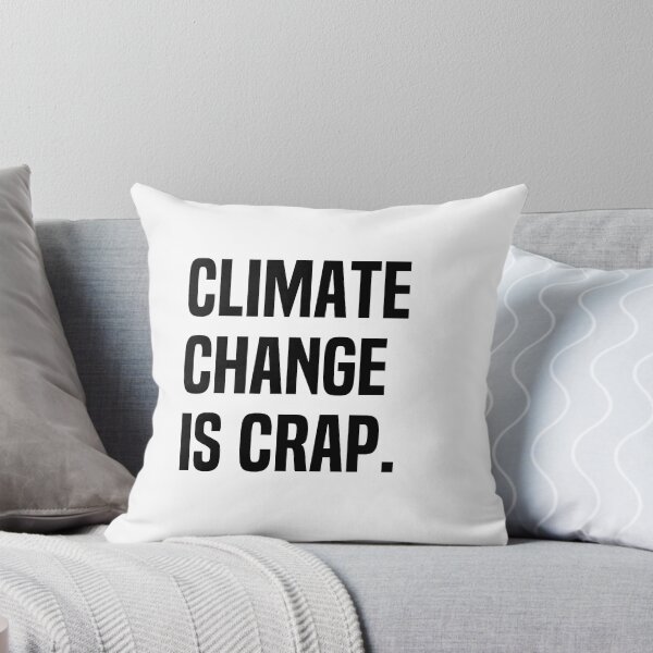 Item preview, Climate Change Is Crap designed and sold by melshirt-shop.