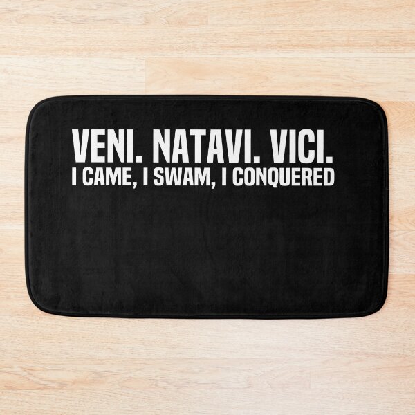Item preview, VENI NATAVI VICI I Came I Swam I Conquered designed and sold by melshirt-shop.