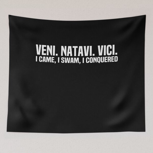 Item preview, VENI NATAVI VICI I Came I Swam I Conquered designed and sold by melshirt-shop.