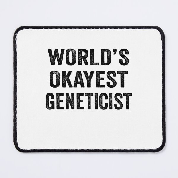 Item preview, World's okayest geneticist Shirt, Funny geneticist Dad Husband Womens Boyfriend Birthday Christmas Gift idea designed and sold by xlnv.