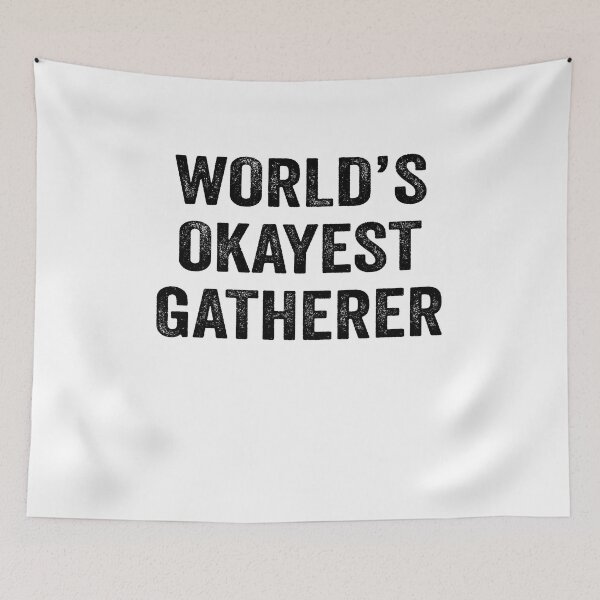Item preview, World's okayest gatherer Shirt, Funny gatherer Dad Husband Womens Boyfriend Birthday Christmas Gift idea designed and sold by xlnv.