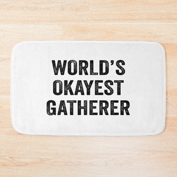 Item preview, World's okayest gatherer Shirt, Funny gatherer Dad Husband Womens Boyfriend Birthday Christmas Gift idea designed and sold by xlnv.