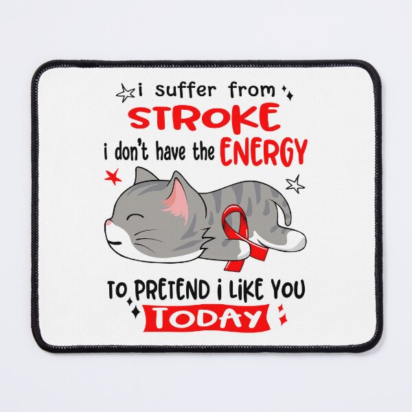 Item preview, Stroke Awareness, I Suffer From Stroke i don't have the ENERGY to Pretend i like you Today designed and sold by Tammyilaria.
