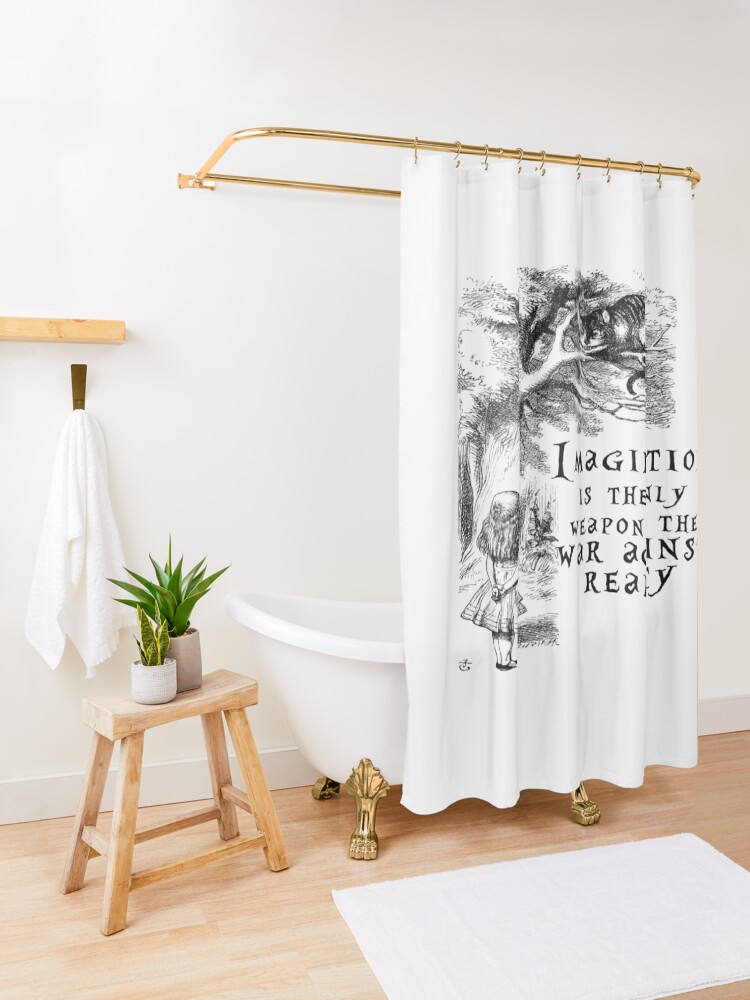 Alternate view of Imagination is the only weapon in the war against reality Shower Curtain