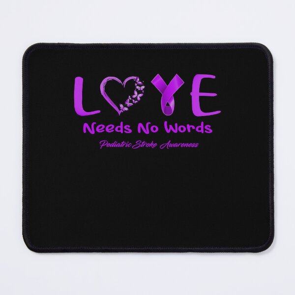 Item preview, Pediatric Stroke Awareness - Love Needs No Words - Support Pediatric Stroke Gifts designed and sold by Aaron309.