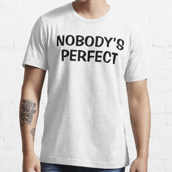 Nobody's Prefect funny t-shirt fail – Witty Twisters T-Shirts