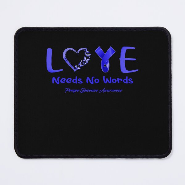 Item preview, Pompe Disease Awareness - Love Needs No Words - Support Pompe Disease Gifts designed and sold by Aaron309.