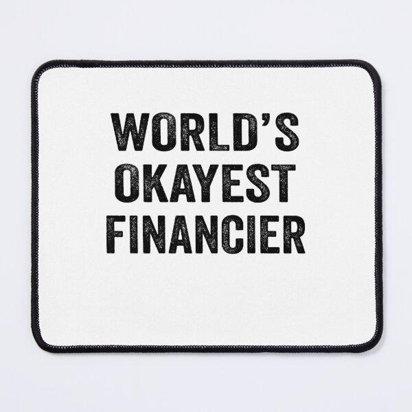 Item preview, World's okayest financier Shirt, Funny financier Dad Husband Womens Boyfriend Birthday Christmas Gift idea designed and sold by xlnv.