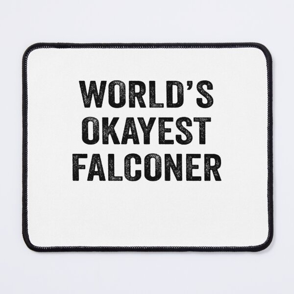 Item preview, World's okayest falconer Shirt, Funny falconer Dad Husband Womens Boyfriend Birthday Christmas Gift idea designed and sold by xlnv.