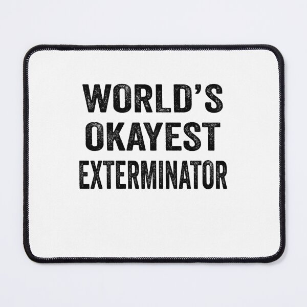 Item preview, World's okayest exterminator Shirt, Funny exterminator Dad Husband Womens Boyfriend Birthday Christmas Gift idea designed and sold by xlnv.