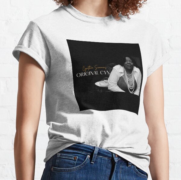 Original Cyn by Cynthia Simmons Classic T-Shirt