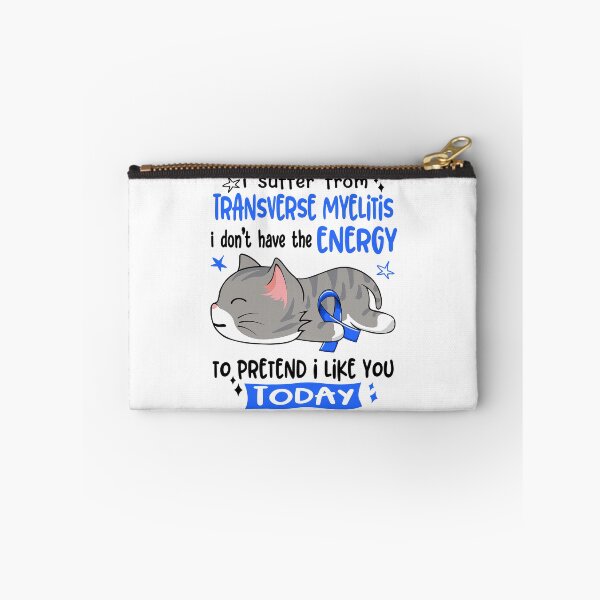 Item preview, Transverse Myelitis Awareness, I Suffer From Transverse Myelitis i don't have the ENERGY to Pretend i like you Today designed and sold by Tammyilaria.