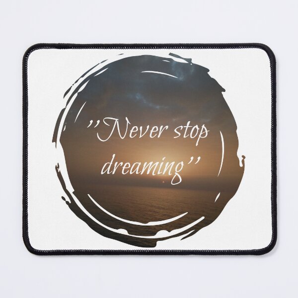 Item preview, Never stop dreaming inspirational sunset quotes  designed and sold by HBWOLFARTS.