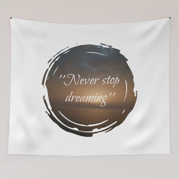 Item preview, Never stop dreaming inspirational sunset quotes  designed and sold by HBWOLFARTS.