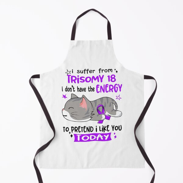 Item preview, Trisomy 18 Awareness, I Suffer From Trisomy 18 i don't have the ENERGY to Pretend i like you Today designed and sold by Tammyilaria.