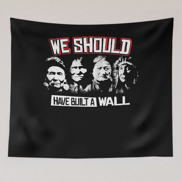 Item preview, Funny Man We Should Have Built A Wall Native American Retro Vintage designed and sold by Declanstarkdds.