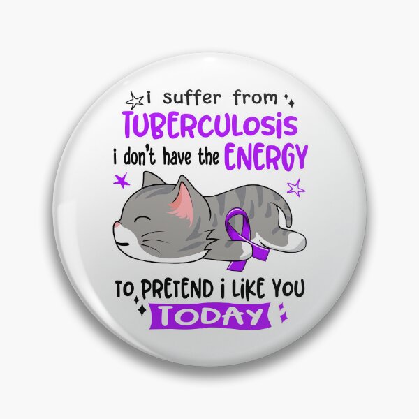 Item preview, Tuberculosis Awareness, I Suffer From Tuberculosis i don't have the ENERGY to Pretend i like you Today designed and sold by Tammyilaria.