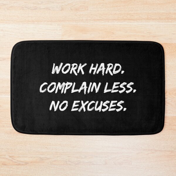 Item preview, Work Hard Complain Less Make No Excuses designed and sold by allysmar.